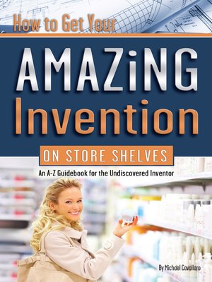 cover image of How to Get Your Amazing Invention on Store Shelves